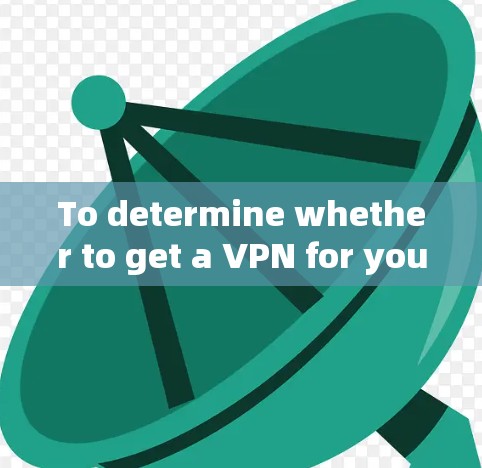 To determine whether to get a VPN for your iPhone 5s,consider the following factors: To determine whether to get a VPN for your iPhone 5s,consider the following factors: